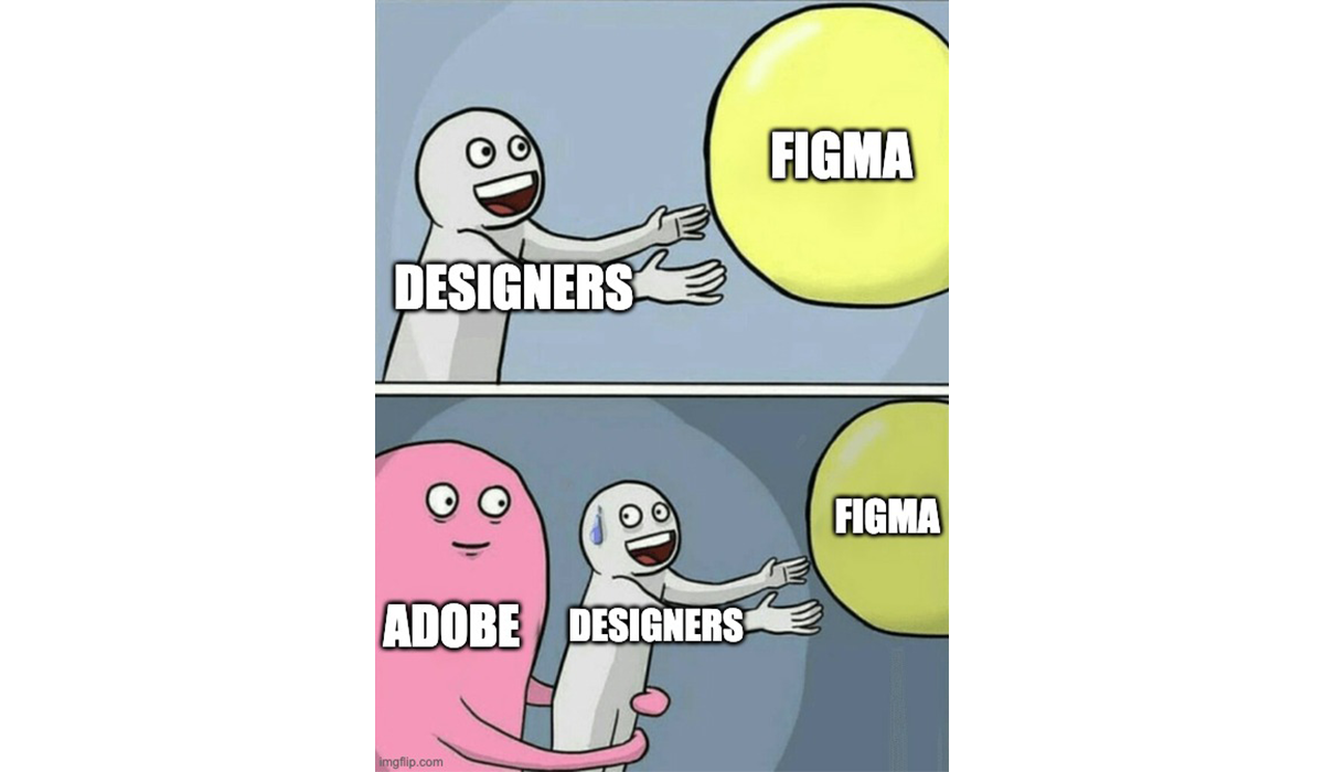 The top part of the meme shows a character labeled, "Designers" reaching for a yellow circle labeled, "Figma". The bottom part of the meme shows the same character reaching for a yellow circle but has a sweat drop as it looks back towards a character that is reaching around it labeled, "Adobe"
